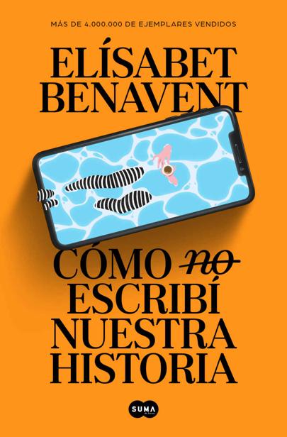 Cómo (no) escribí nuestra historia (Spanish Edition)