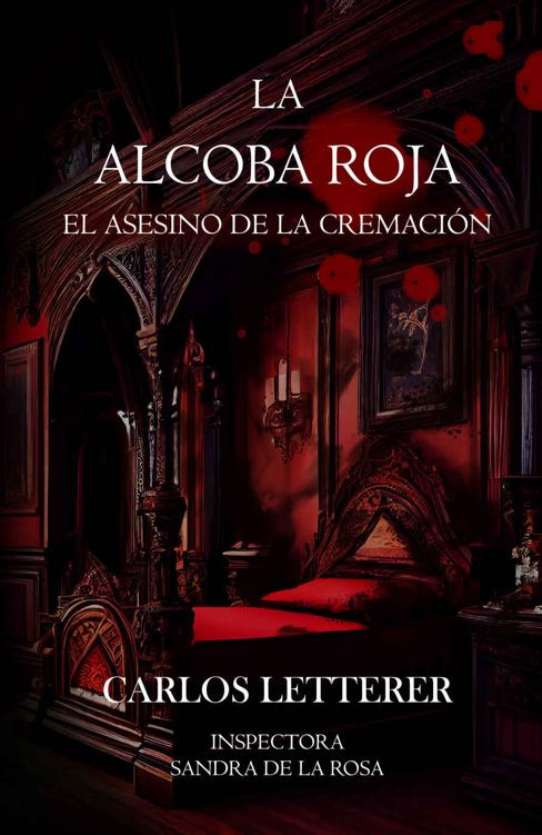 La alcoba roja: El asesino de la cremación