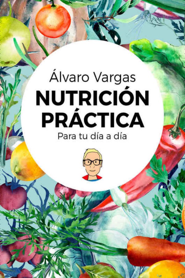 Nutrición práctica para tu día a día