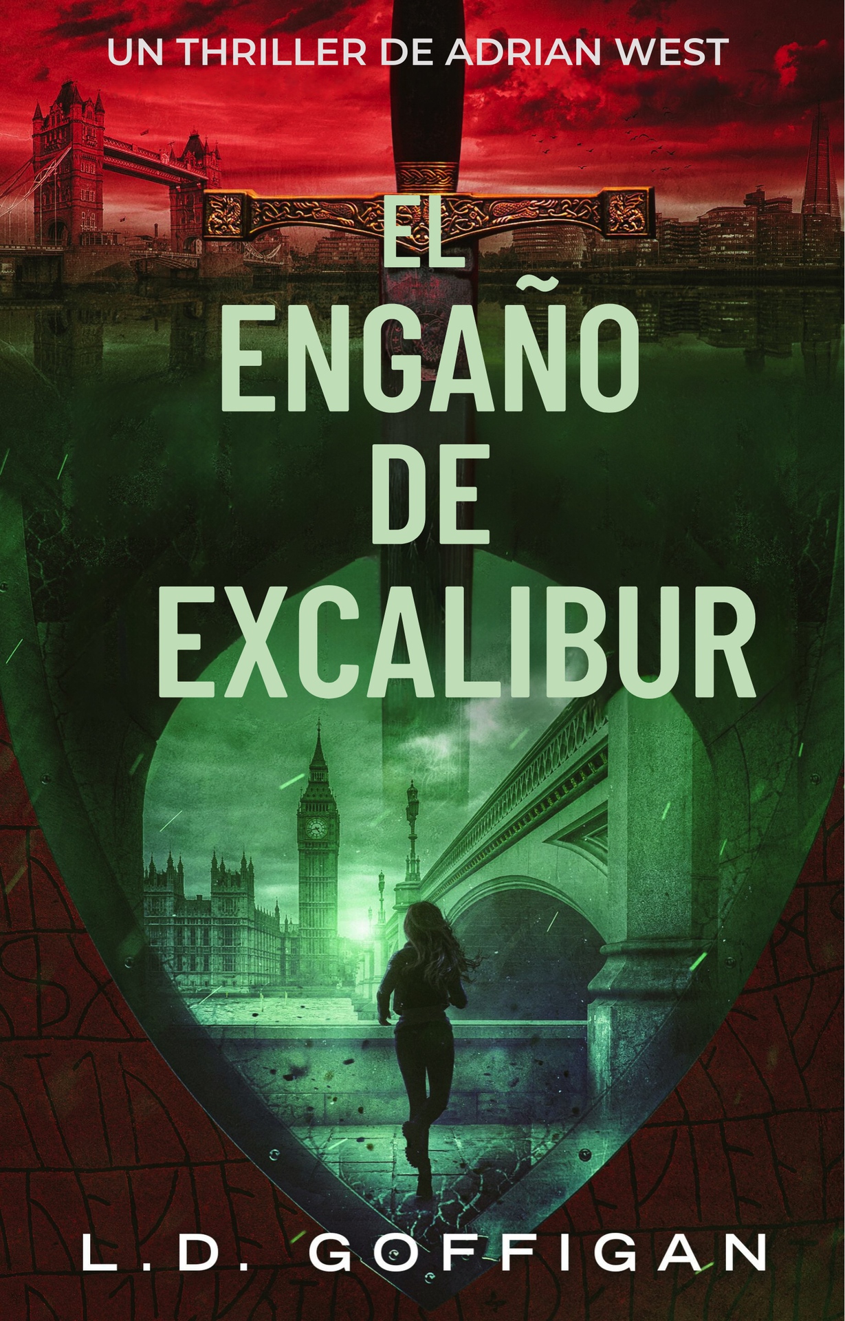 El engaño de Excalibur: Un thriller de Adrian West (Spanish Edition)