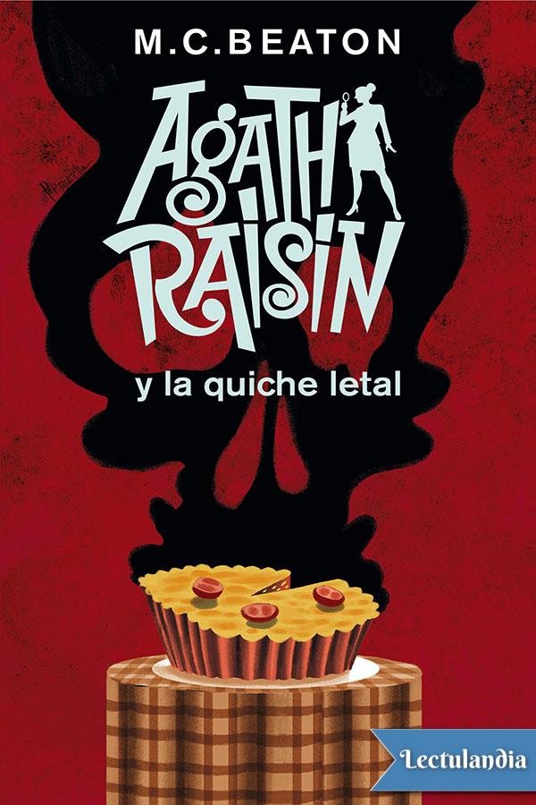 Agatha Raisin y la quiche letal