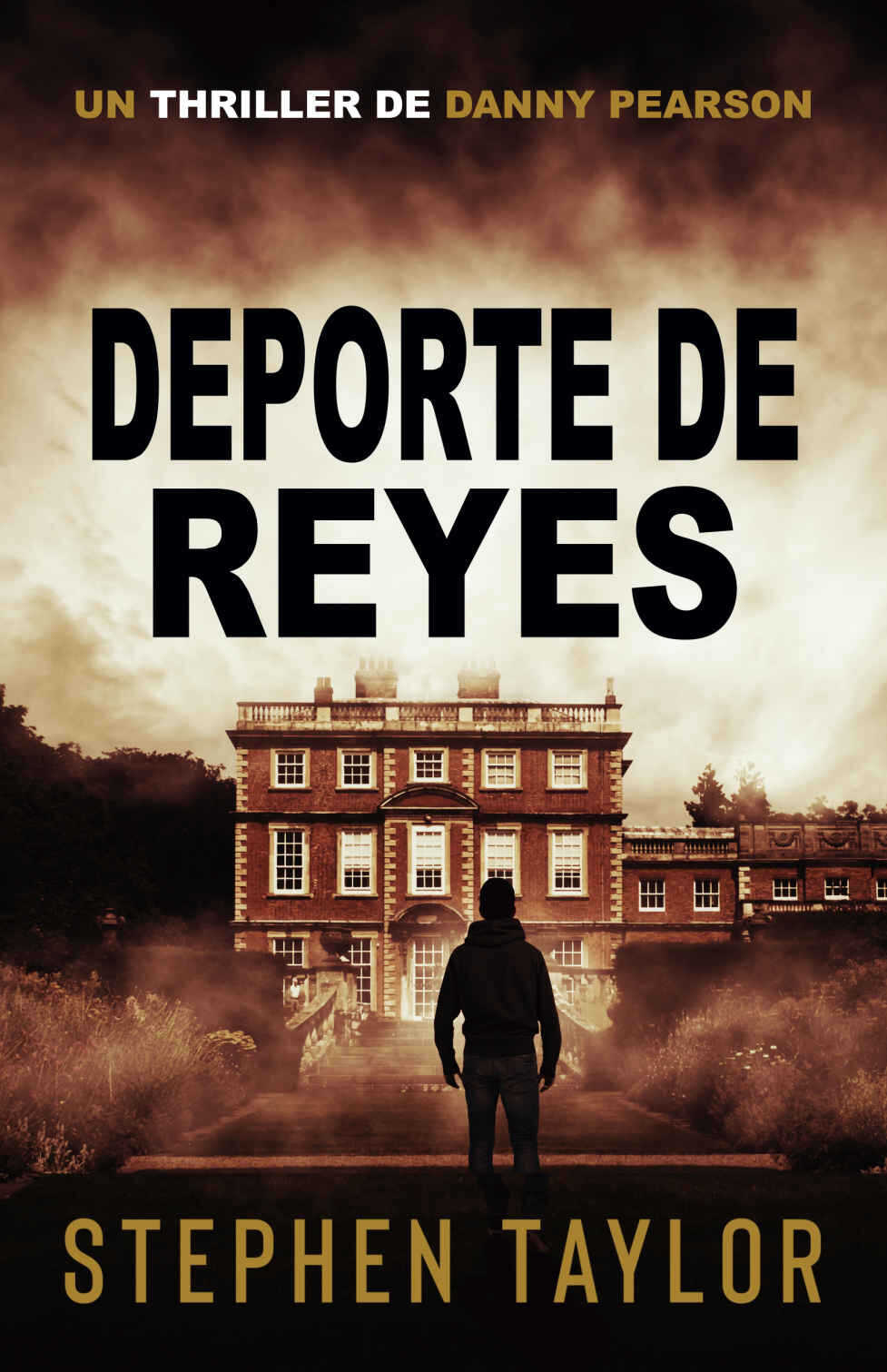 Deporte De Reyes (La serie de thrillers de Danny Pearson nº 5) (Spanish Edition)