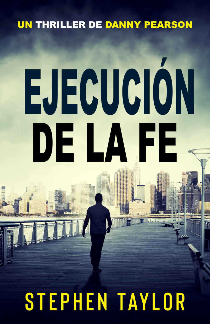 Ejecución de La Fe (La serie de thrillers de Danny Pearson nº 2) (Spanish Edition)