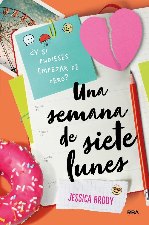 Una semana de siete lunes (FICCIÓN YA) (Spanish Edition)