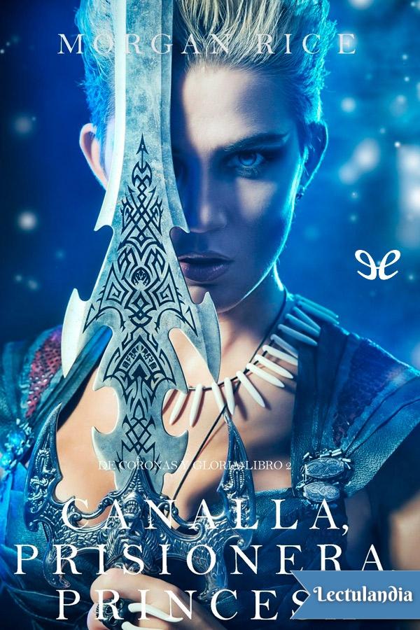 Canalla, Prisionera, Princesa