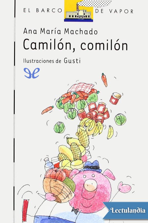 Camilón, comilón