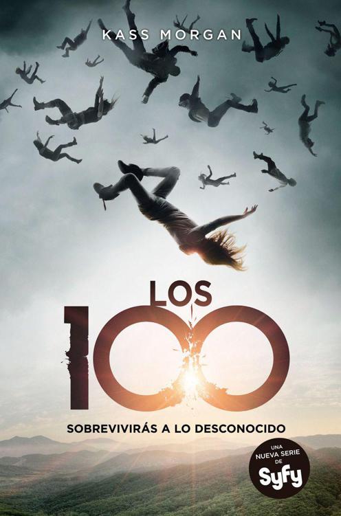 Los 100: Sobrevivirás a lo desconocido (Spanish Edition)