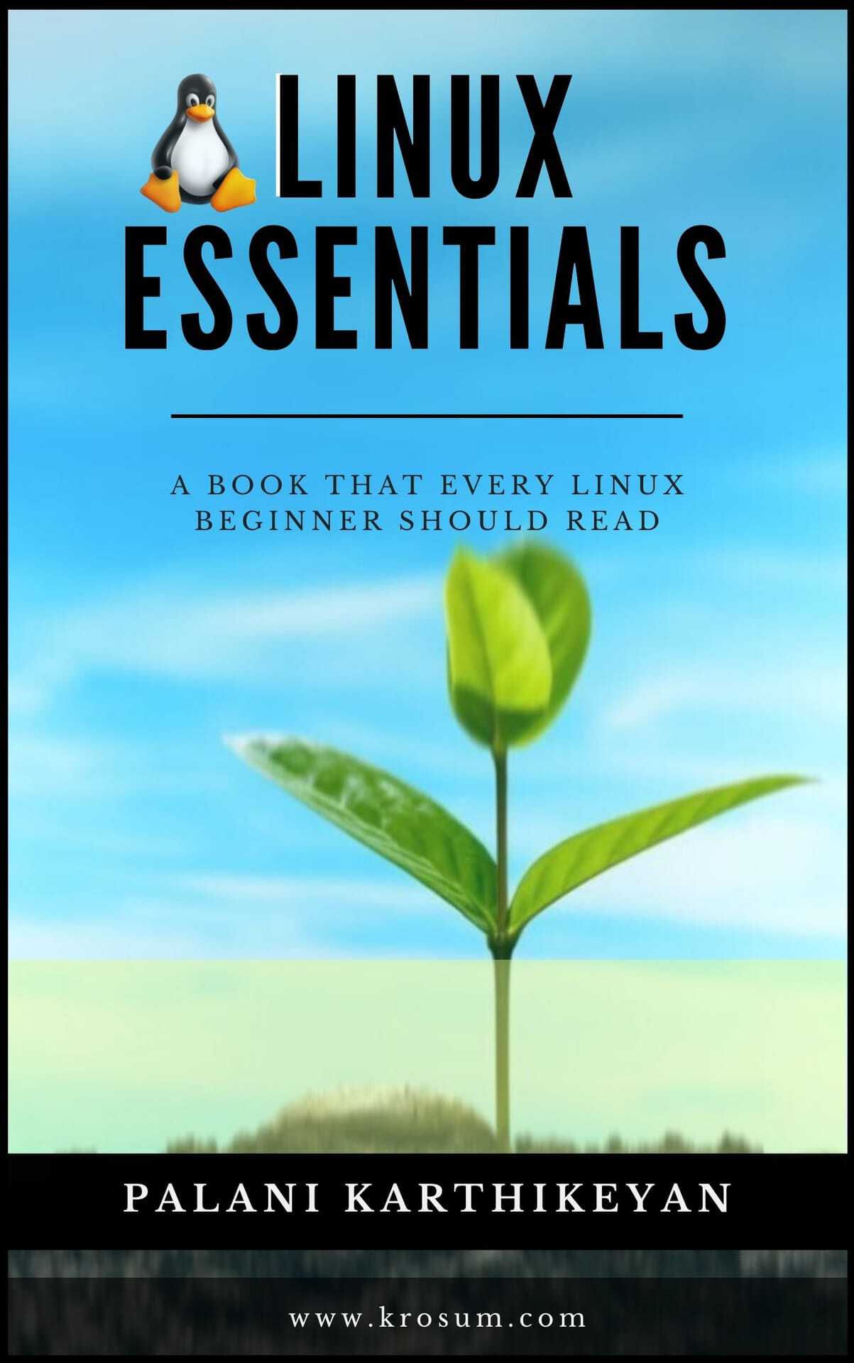 Linux Essentials : A Book that every Linux Beginners should read