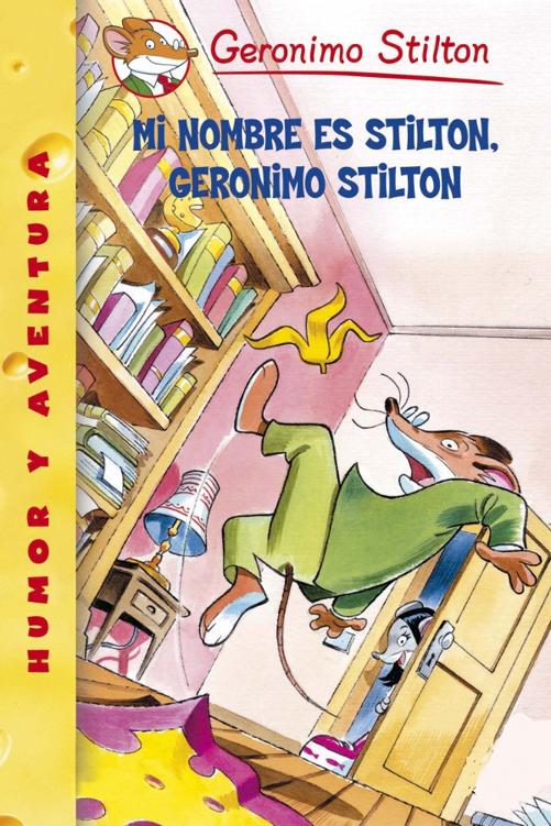 Mi nombre es Stilton, Geronimo Stilton