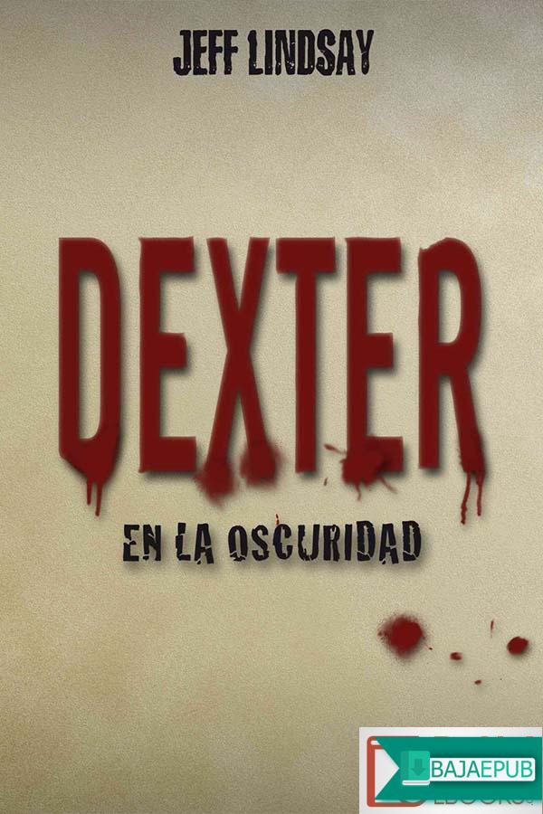 Dexter en la oscuridad