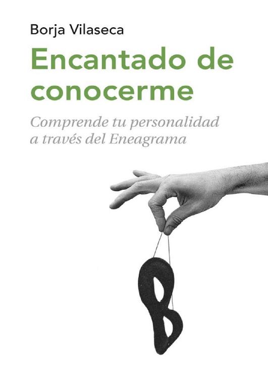 Encantado de conocerme: Comprende tu personalidad a través de Eneagrama